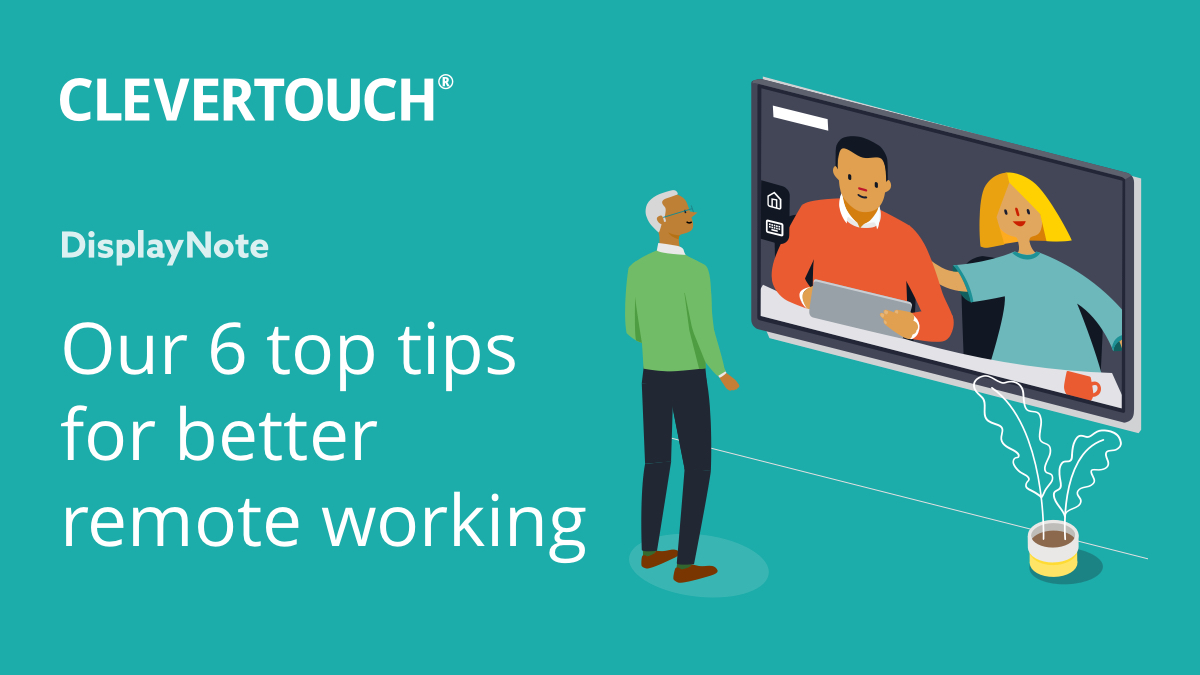 Want Better Remote Working? Here's Our 6 Top Tips thumbnail